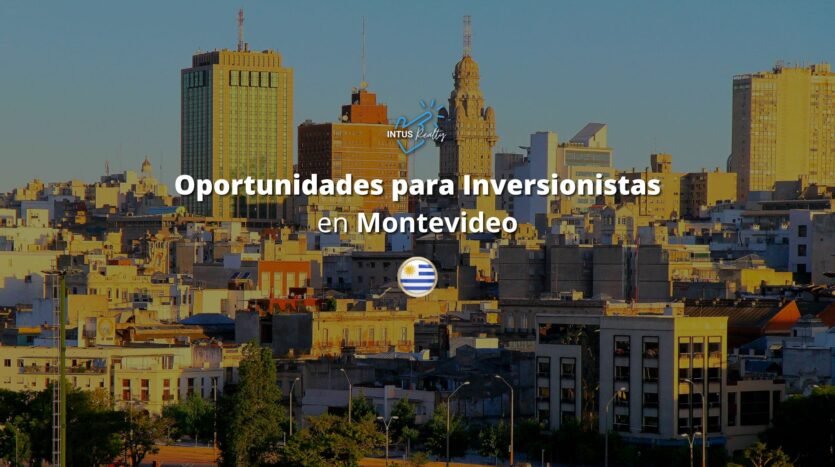 Inversiones inmobiliarias en Montevideo Uruguay